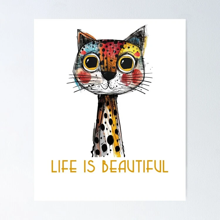Life is Beautiful · Katze · Poster